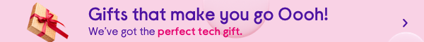Gifts that make you go oooh!