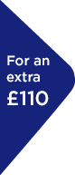 For an extra £110 For an extra £110