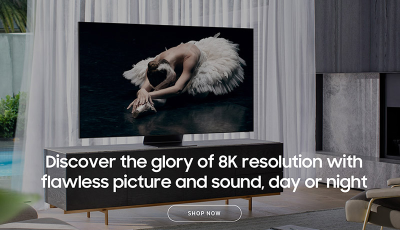 Discover the glory of 8K resolution with flawless picture and sound, day or night